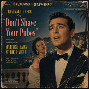 Don't Shave Your Pubes (1964) by Lost Vinyl Revival, Reginald Greer