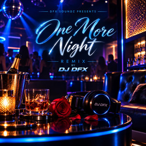 One More Night by DJ DFX