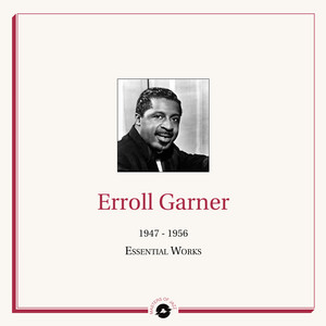 Masters of Jazz Presents Erroll Garner (1947 - 1956 Essential Works) — Erroll Garner
