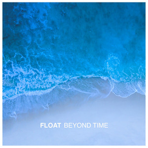 Float by Beyond Time