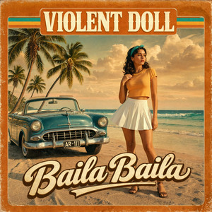 Baila Baila - Album by Violent Doll | Spotify