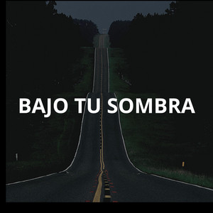 BAJO TU SOMBRA by ALBERTOMUSIC