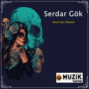 Senin İçin Ölürüm by Serdar Gök