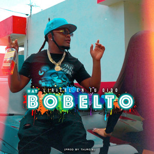 Hay bobelto by Lirical en Tu Oido