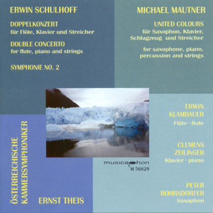 Schulhoff, E.: Double Concerto for Flute, Piano and Strings / Symphony No. 2 / Mautner, M.: United Colours