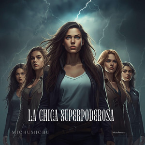 La chica superpoderosa by Michumichu
