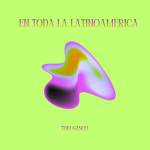 En Toda Latinoamerica (TECH HOUSE) by Tom Gasco