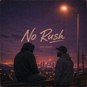 No Rush by RCANE, Eloy