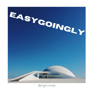 Easygoingly by Margo Larose