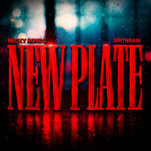 New plate by Recky Rondo, Dirtnrain