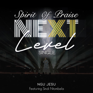 Spirit of Praise - Ngu Jesu (Bayede) [Live] [feat. Sindi Ntombela]