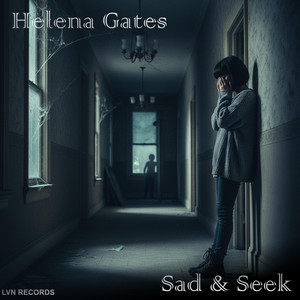 Sad & Seek - Radio Edit by Helena Gates