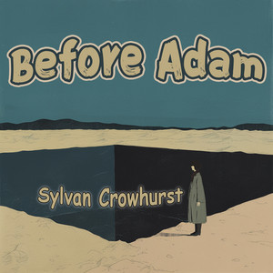 Before Adam - Night Version by Sylvan Crowhurst