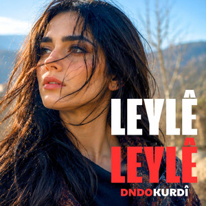 LEYLÊ LEYLÊ by DNDO KURDİ