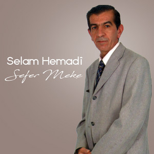 Selam Hemadî - Sefer Meke
