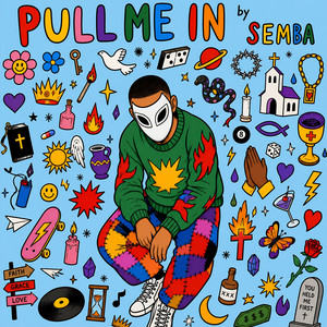 Pull Me In by Semba