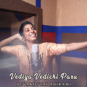 DEVAKOTTAI ABIRAMI - Vediya Vedichi Paru