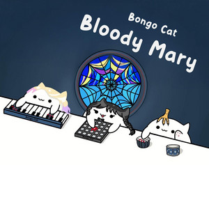 Bongo Cat - Bloody Mary