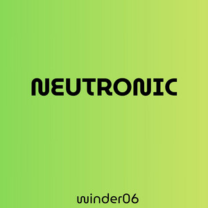 NEUTRONIC by winder06