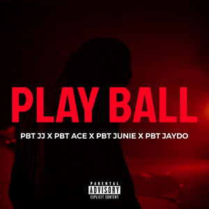 Play Ball by PBT Jaydo, PBT Ace, PBT JJ, PBT Junie