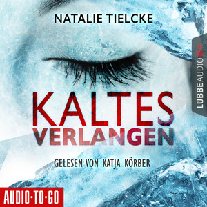 Kaltes Verlangen (Ungekürzt)