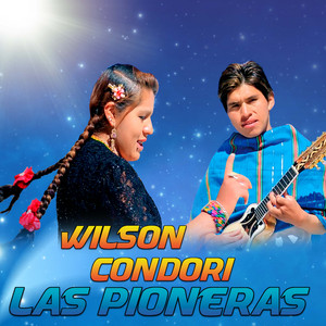 Wilson Condori - Sin Pensar (feat. Las Pioneras)