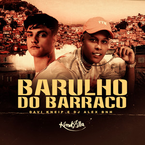 Davi Kneip - Barulho do Barraco (feat. Dj Alex BNH)