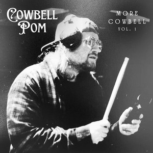 We're Not Gonna Take It (More Cowbell) by Cowbell Pom