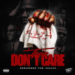 Deranged the Insane - They Don't Care