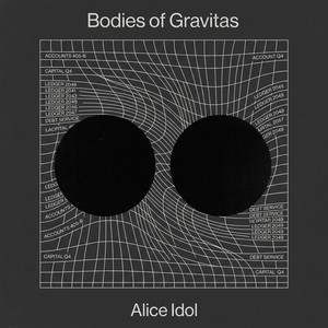 Bodies of Gravitas by Alice Idol