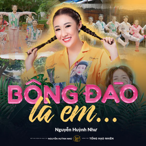 Nguyễn Huỳnh Như - Bông Đào Là Em