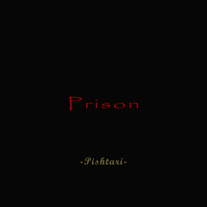 Prison by Pishtari