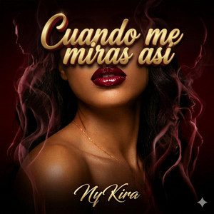 CUANDO ME MIRAS ASI by NyKira