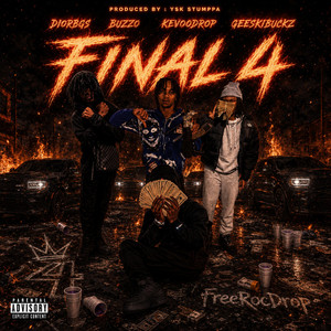 Final 4 by geeskibuckz, Diorbgs, Ysk Stumppa, Kevoodrop, Buzzo