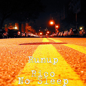 No Sleep by Runup Rico