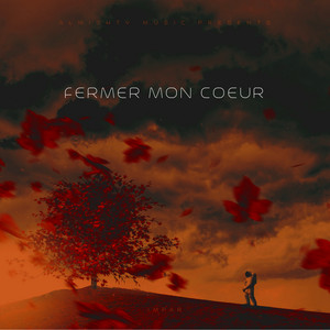 Fermer mon coeur by Impar