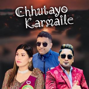 Nayan Sharma, Resham Nirdosh & Rejina Pariyar - Chhutayo Karmaile