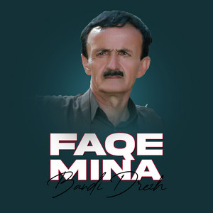 Faqe Mina - Bandi Drezh (Pt.7)
