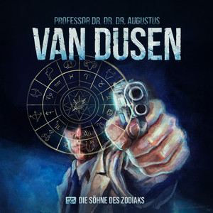 Teil 12 - Folge 55: Die Söhne des Zodiaks by Van Dusen, Marc Freund, Uve Teschner, Manja Doering, Sven Plate, Sven Brieger, Nico Sablik, Marie Hinze, Thomas Nicolai, Stefan Müller-Doriat, Dirc Simpson, Ingo Abel, Sandra Schwittau