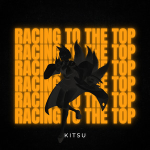 Racing To The Top by Kitsu
