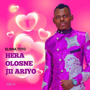 ELISHA TOTO - Hera Olosne Jii Ariyo
