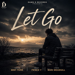 Let Go by Mint Toor