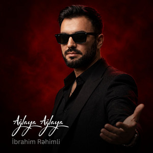Ağlaya Ağlaya by İbrahim Rəhimli