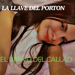 LA LLAVE DEL PORTON by EL BRAVO DEL CALLAO
