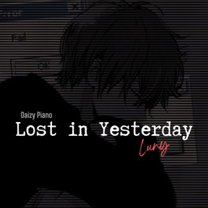LUNY - Lost in yesterday (Daizy Piano)