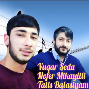 Vuqar Seda - Talış Balasıyam (feat. Nofer Mikayilli)