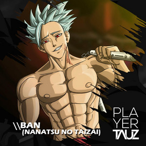 Ban (Nanatsu no Taizai) by Tauz