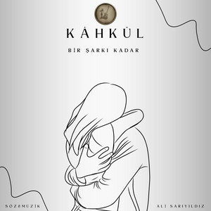 Kâhkül by Bir Şarkı Kadar