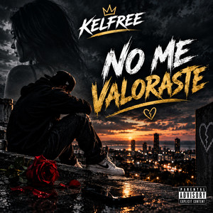 no me valoraste by Kelfree