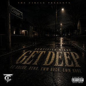 Get Deep by CERTIFIED NIQUE, Drego, Beno, EWM Kdoe, EWM Buck